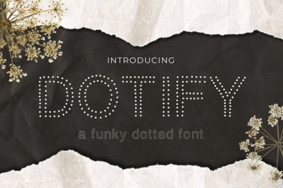 Dotify: A Funky Dotted Display Font for Editorial Design and Publishing