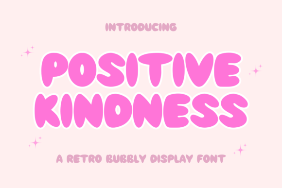 Positive Kindness: A Retro Bubbly Display Font for Campaign Design