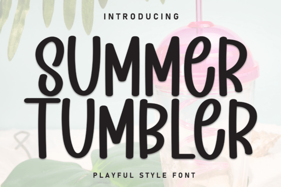 Summer Tumbler: A Playful Display Font for Editorial Design and Lively Headlines